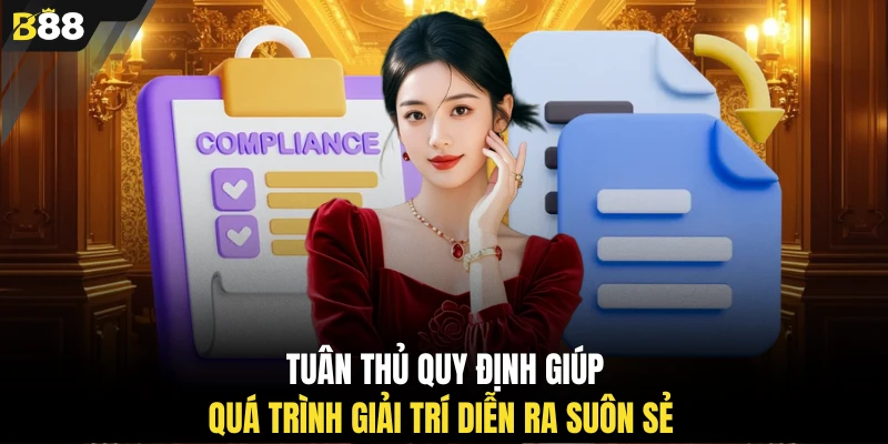 Tuân thủ quy định giúp quá trình giải trí diễn ra suôn sẻ 